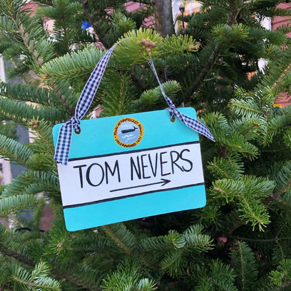 "Tom Nevers" Nantucket Street Sign Ornament